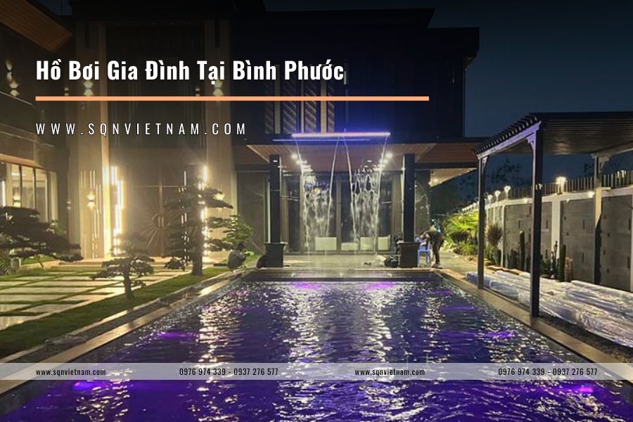 Hồ Bơi Gia Đình Tại Bình Phước – Biểu Tượng Của Sự Sang Trọng