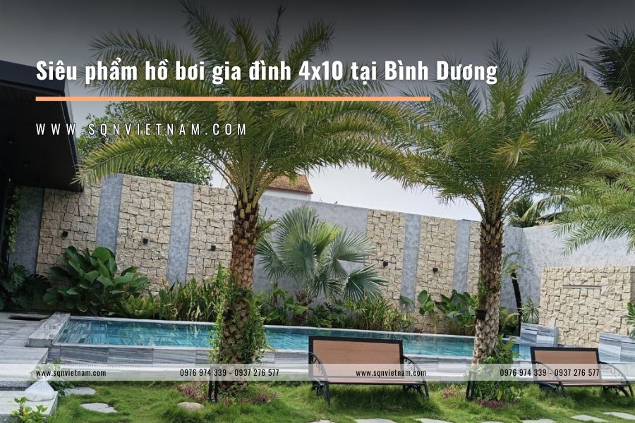 Siêu phẩm hồ bơi gia đình 4×10 tại Bình Dương
