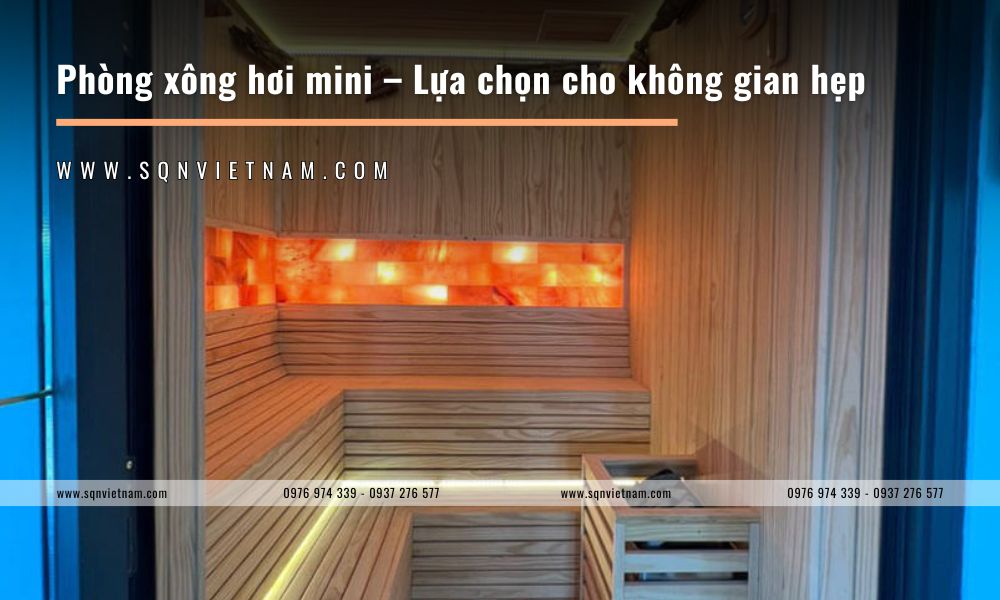 Phòng xông hơi mini – Lựa chọn thông minh cho không gian hẹp