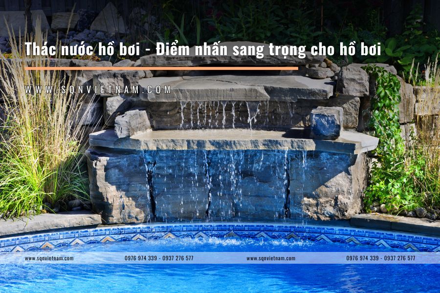 Thác nước hồ bơi – Điểm nhấn sang trọng cho hồ bơi